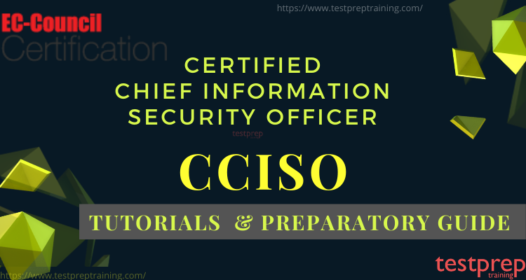 CCISO : Chief Information Security Officer