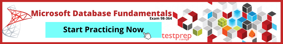 Exam 98-364: Database Fundamentals Free Practice Test