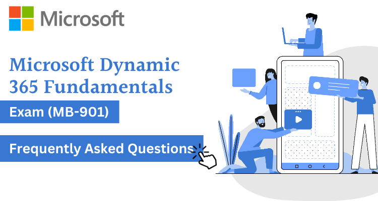 Exam MB-901: Microsoft Dynamics 365 Fundamentals FAQs