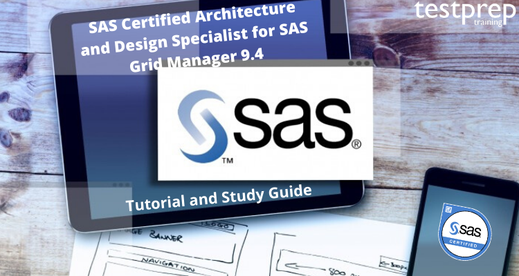 SAS Certified Architecture and Design Specialist for SAS Grid Manager 9.4