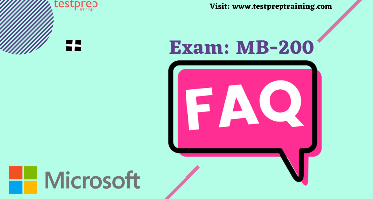 Exam MB-200: Microsoft Power Platform + Dynamics 365 Core FAQ