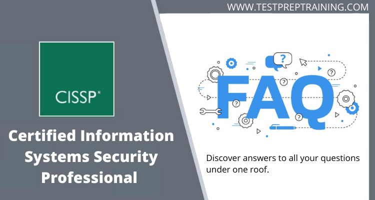 Certified Information Systems Security Professional (CISSP)- FAQs