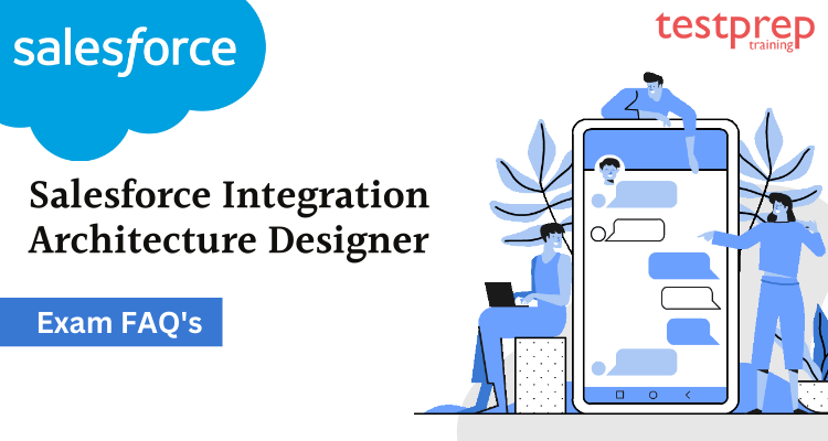 Salesforce Integration Architecture Designer FAQ