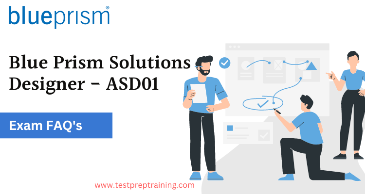 Blue Prism ASD01 Exam FAQs