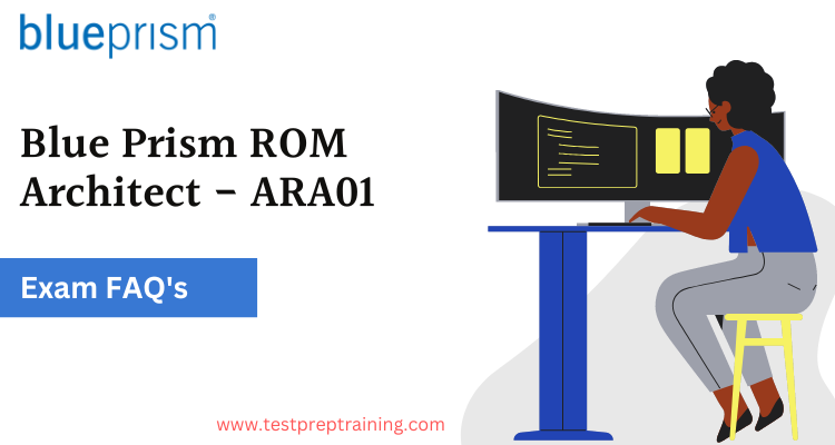 Blue Prism - ARA01 Exam FAQs