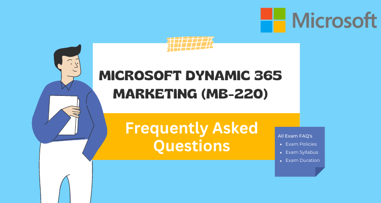 Exam MB-220: Microsoft Dynamics 365 Marketing FAQ