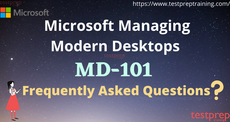 Microsoft MD-101 FAQ