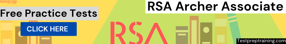  RSA Archer® Certified Associate Free Practice tests