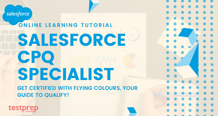 Salesforce CPQ Specialist Online learning tutorial