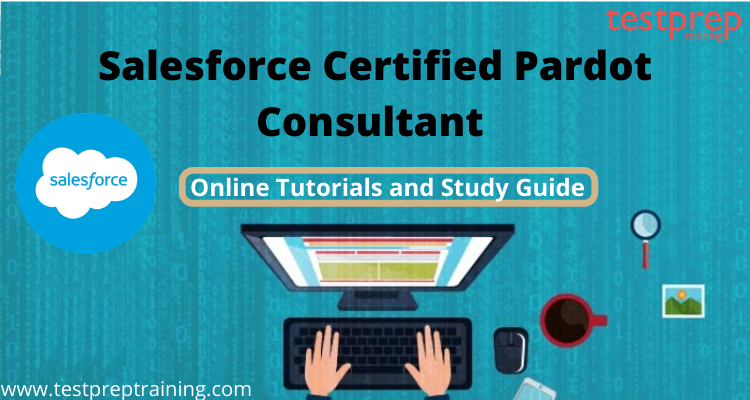 Salesforce Certified Pardot Consultant Learning Resources
