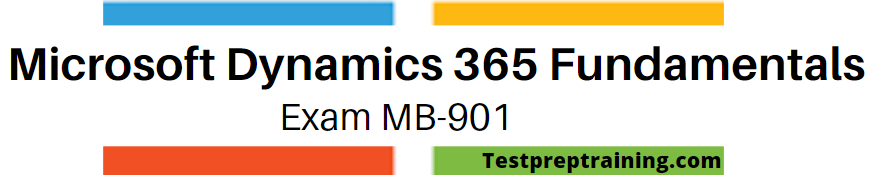 Microsoft Dynamics 365 Fundamentals MB-901 Exam