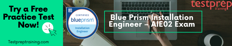 Blue Prism Installation Engineer – AIE02 free practice test