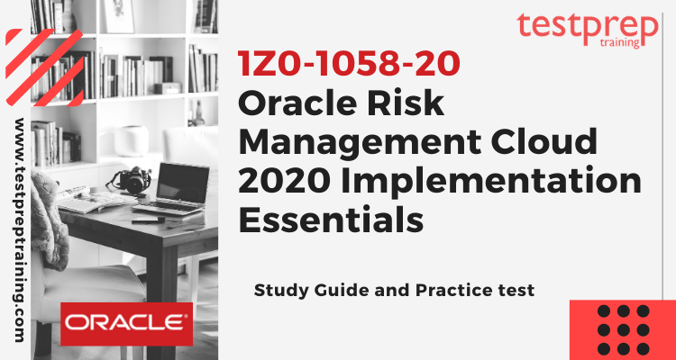 1Z0-1058-20 | Oracle Risk Management Cloud 2020 Implementation Essentials