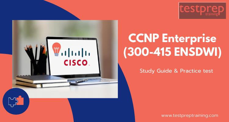 CCNP Enterprise (300-415 ENSDWI)