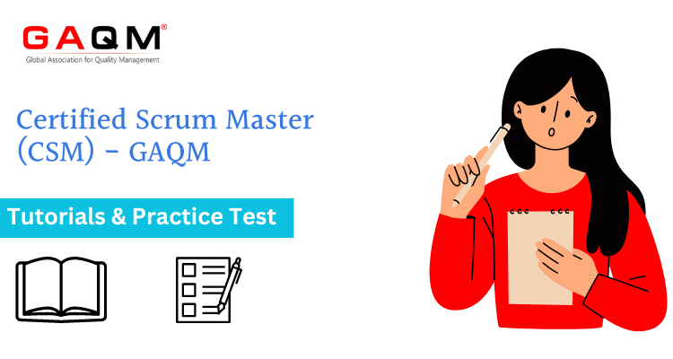 Certified Scrum Master (CSM) - GAQM Online Tutorial