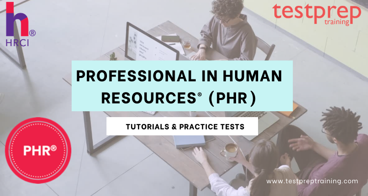 HRCI Professional in Human Resources (PHR) Online Tutorial
