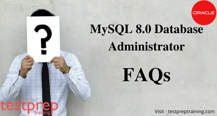 1Z0-908- MySQL Database Administrator FAQ