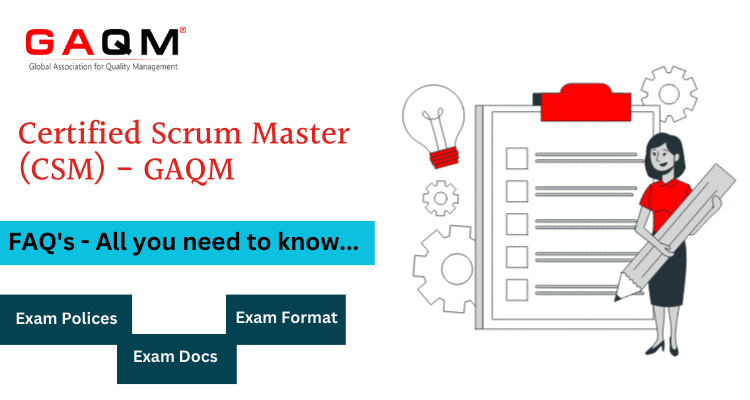 Certified Scrum Master (CSM) -GAQM FAQ