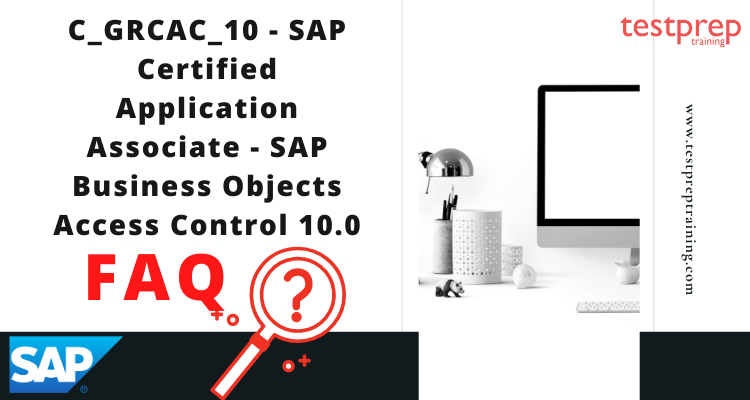 SAP Certified Application Associate C_GRCAC_10  FAQ