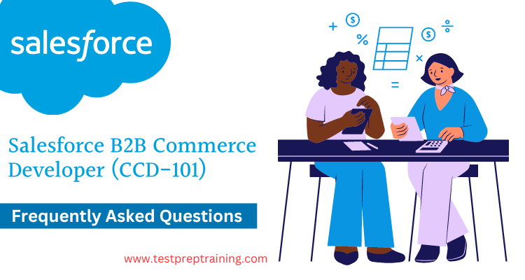 Salesforce B2C Commerce Developer (CCD-101) FAQ