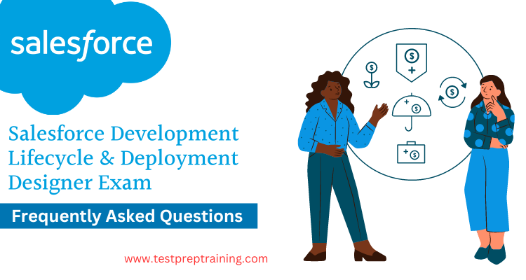 Salesforce Development Lifecycle and Deployment Designer exam FAQ