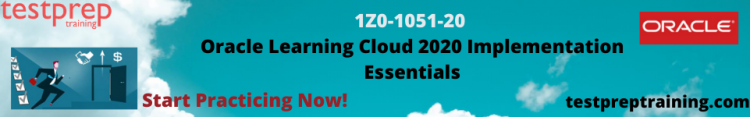Oracle 1Z0-1051-20 Start Practicing Now!