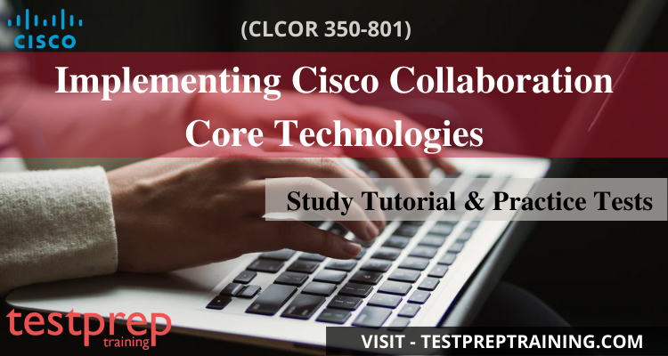 Cisco (CLCOR 350-801) Online Tutorials