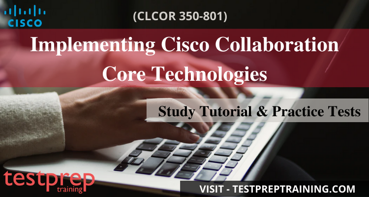 CLCOR 350-801 Online Tutorial