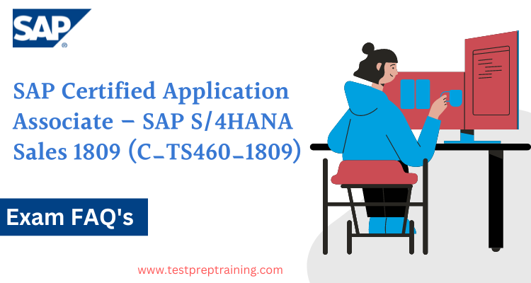 C_TS460_1809 - SAP Certified Application Associate FAQ
