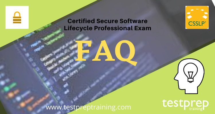 Certified Secure Software Lifecycle Professional Exam FAQ