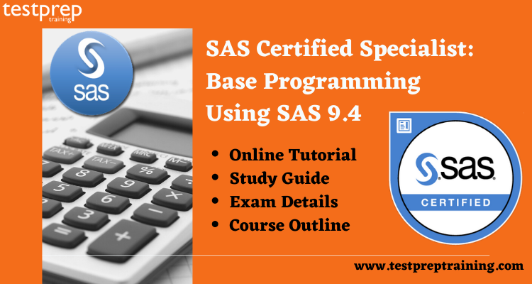 SAS Certified Specialist: Base Programming Using SAS 9.4 Online Tutorial