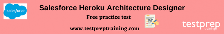 salesforce Heroku Architecture Designer free practice test