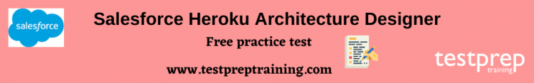 Salesforce Heroku Architecture Designer Free practice test