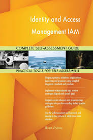 Identity and Access Management IAM Complete Self-Assessment Guide: Amazon.in:  Blokdyk, Gerardus: Books