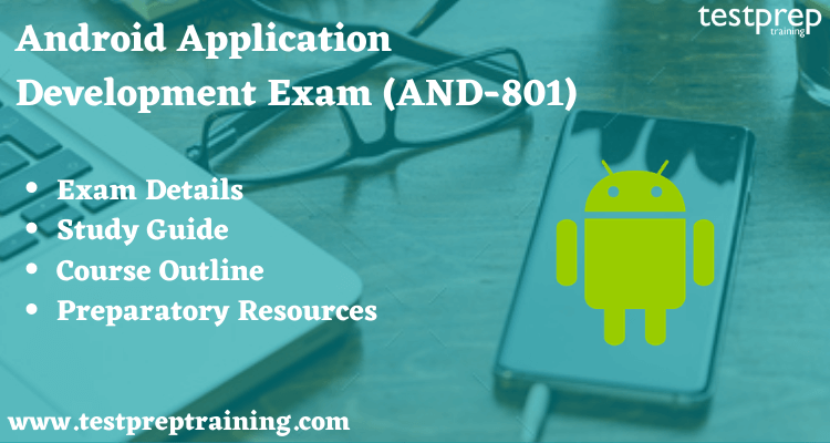 Android Application Development Exam (AND-801) Online Tutorial