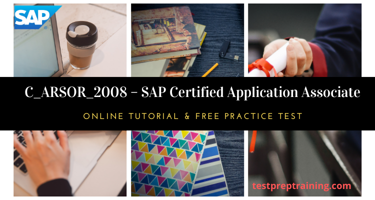 C_ARSOR_2008 - SAP Certified Application Associate Online Tutorial