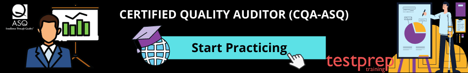 Certified Quality Auditor (CQA - ASQ) Free practice tests