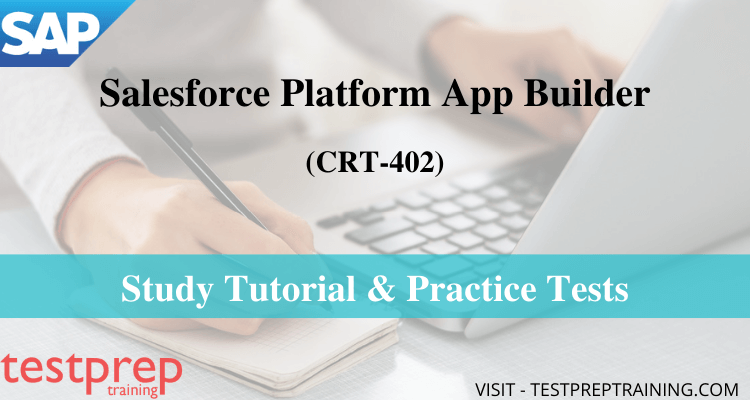 Salesforce Platform App Builder (CRT-402) Online Tutorials