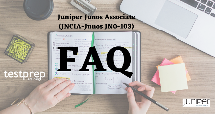 Juniper Junos Associate (JNCIA-Junos JN0-103) FAQ.
