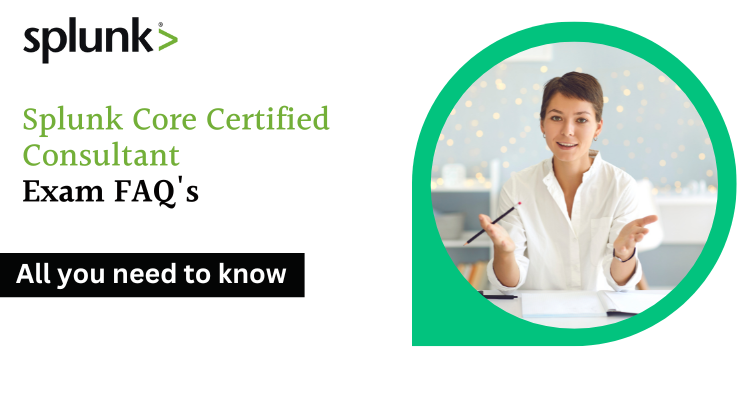 Splunk Core Certified Consultant FAQ