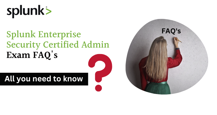 Splunk Enterprise Security Certified Admin FAQs