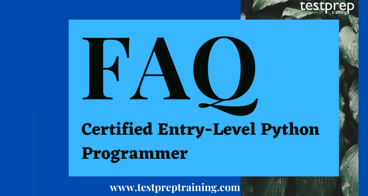 Certified Entry-Level Python Programmer FAQ