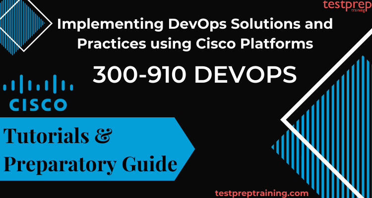 Cisco 300-910 DEVOPS Online Tutorials 