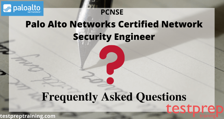 Palo Alto Networks PCNSE FAQ