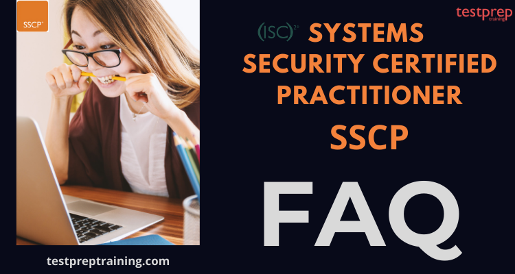 SSCP: Systems Security Certified Practitioner FAQ