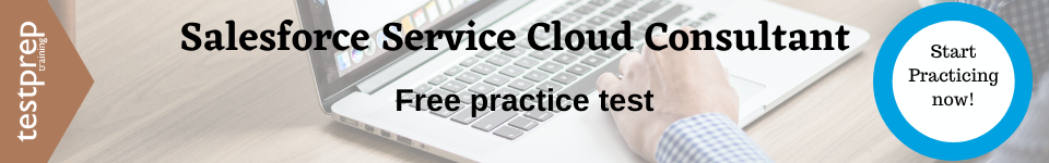 Salesforce Service Cloud Consultant  free practice test