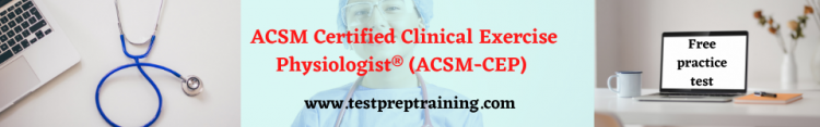ACSM-CEP free practice test