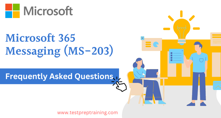 Microsoft 365 Messaging Ms 3 Faqs Testprep Training Tutorials Microsoft 365 Messaging Ms 3 Faqs Testprep Training Tutorials
