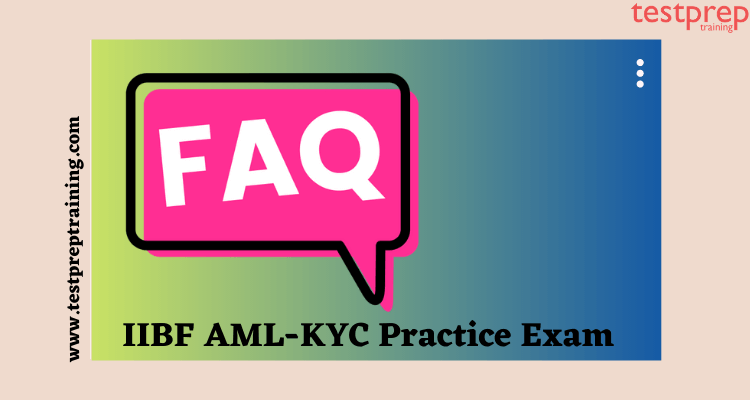 IIBF AML-KYC Practice Exam FAQ