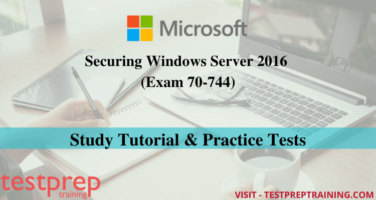 Exam 70-744 Online Tutorial